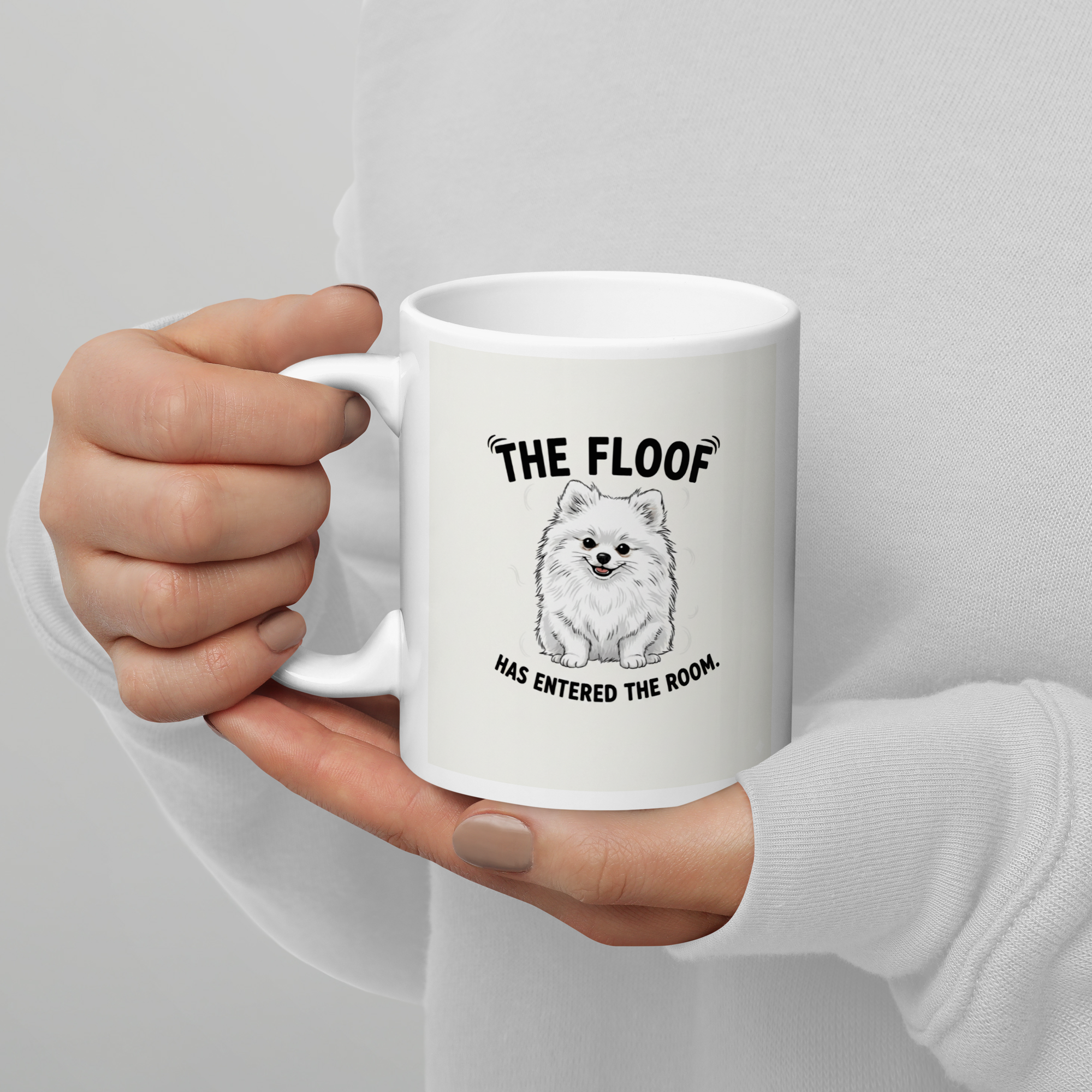 ☕🐶🚪 Taza blanca brillante – “The Floof Has Entered the Room”  Cuando Floof entra en escena… todo mejora automáticamente.